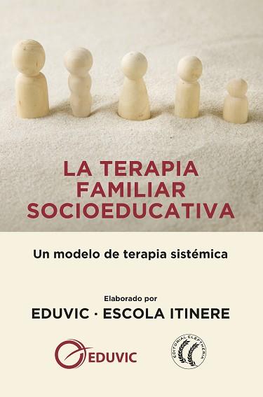 TERAPIA FAMILIAR SOCIOEDUCATIVA, LA | 9788494964190 | EDUVIC ESCOLA ITINERE