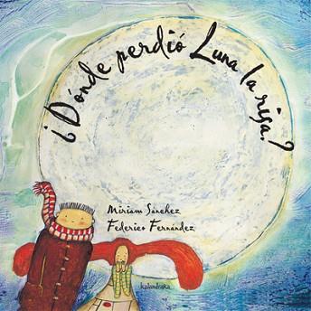 DONDE PERDIO LUNA LA RISA? | 9788484640806 | SANCHEZ, MIRIAM / FERNANDEZ, FEDERICO | Llibreria L'Illa - Llibreria Online de Mollet - Comprar llibres online