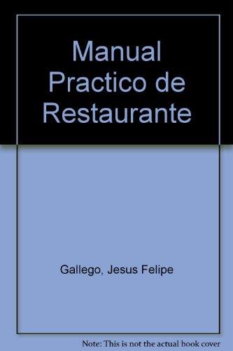 MANUAL PRACTICO DE RESTAURANTE | 9788428317320 | Felipe Gallego, Jesús | Llibreria L'Illa - Llibreria Online de Mollet - Comprar llibres online