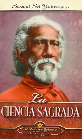 CIENCIA SAGRADA, LA | 9780876122747 | SWAMI SRI YUKTESWAR | Llibreria L'Illa - Llibreria Online de Mollet - Comprar llibres online