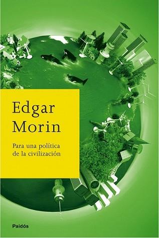 PARA UNA POLITICA DE LA CIVILIZACION | 9788449322358 | MORIN, EDGAR | Llibreria L'Illa - Llibreria Online de Mollet - Comprar llibres online