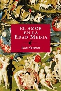 AMOR EN LA EDAD MEDIA, EL | 9788449321498 | VERDON, JEAN | Llibreria L'Illa - Llibreria Online de Mollet - Comprar llibres online