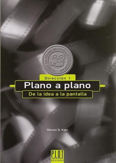 PLANO A PLANO, DE LA IDEA A LA PANTALLA : DIRECCION I | 9788486702465 | KATZ, STEVEN DOUGLAS