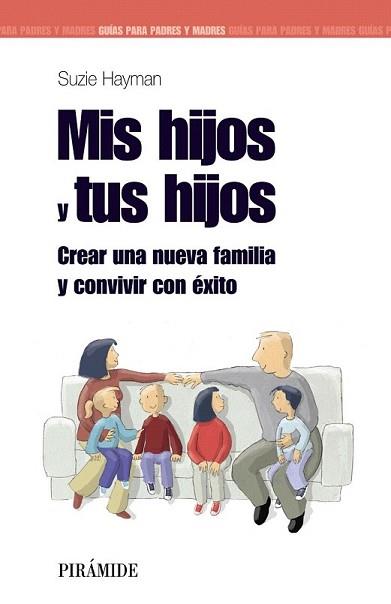 MIS HIJOS Y TUS HIJOS | 9788436823738 | HAYMAN, SUZIE | Llibreria L'Illa - Llibreria Online de Mollet - Comprar llibres online