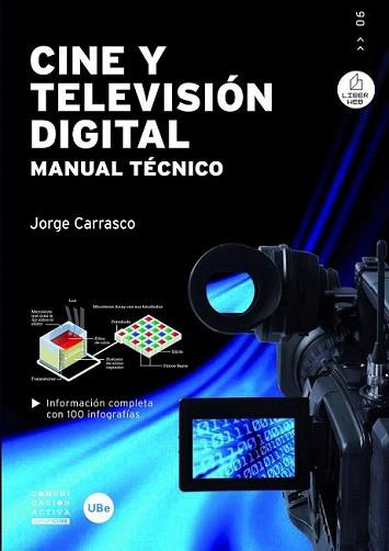 CINE Y TELEVISIÓN DIGITAL. MANUAL TÉCNICO | 9788447534579 | CARRASCO GONZÁLEZ, JORGE | Llibreria L'Illa - Llibreria Online de Mollet - Comprar llibres online