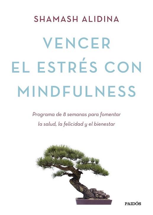 VENCER EL ESTRÉS CON MINDFULNESS | 9788449331404 | ALIDINA, SHAMASH  | Llibreria L'Illa - Llibreria Online de Mollet - Comprar llibres online