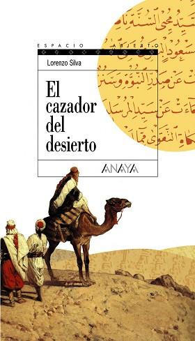 CAZADOR DEL DESIERTO,EL | 9788420789897 | SILVA, LORENZO | Llibreria L'Illa - Llibreria Online de Mollet - Comprar llibres online