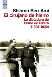 DICTADURA DE PRIMO DE RIVERA, LA | 9788490061619 | BEN AMI, SHLOMO | Llibreria L'Illa - Llibreria Online de Mollet - Comprar llibres online