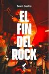 FIN DEL ROCK, EL | 9788419234025 | SASTRE, MARC | Llibreria L'Illa - Llibreria Online de Mollet - Comprar llibres online