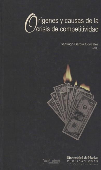 ORIGENES Y CAUSAS DE LA CRISIS DE COMPETITIVIDAD | 9788488751294 | Llibreria L'Illa - Llibreria Online de Mollet - Comprar llibres online