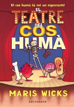 TEATRE DEL COS HUMÀ, EL | 9788467947588 | MARIS WICKS | Llibreria L'Illa - Llibreria Online de Mollet - Comprar llibres online