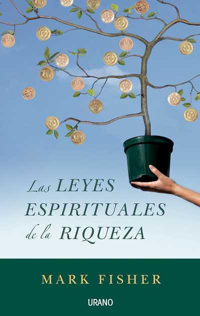 LEYES ESPIRITUALES DE LA RIQUEZA, LAS | 9788479536503 | FISHER, MARK | Llibreria L'Illa - Llibreria Online de Mollet - Comprar llibres online