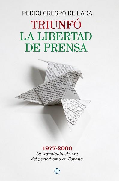 TRIUNFÓ LA LIBERTAD DE PRENSA | 9788490600207 | CRESPO DE LARA, PEDRO | Llibreria L'Illa - Llibreria Online de Mollet - Comprar llibres online