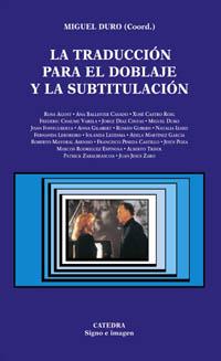 TRADUCCION PARA EL DOBLAJE Y LA SUBTITULACION, LA | 9788437618937 | DURO, MIGUEL | Llibreria L'Illa - Llibreria Online de Mollet - Comprar llibres online