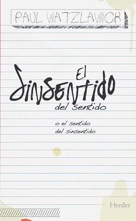 SINSENTIDO DEL SENTIDO | 9788425426544 | WATZLAWICK, PAUL | Llibreria L'Illa - Llibreria Online de Mollet - Comprar llibres online