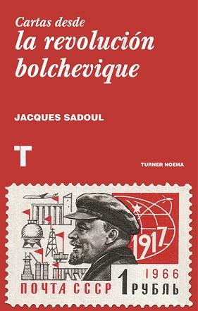 CARTAS DESDE LA REVOLUCIÓN BOLCHEVIQUE | 9788416714049 | SADOUL, JACQUES | Llibreria L'Illa - Llibreria Online de Mollet - Comprar llibres online