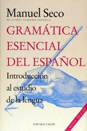 GRAMATICA ESENCIAL DEL ESPAÑOL | 9788423968992 | SECO, MANUEL | Llibreria L'Illa - Llibreria Online de Mollet - Comprar llibres online