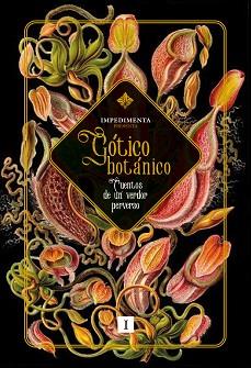 GÓTICO BOTÁNICO | 9788419581761 | HAWTHORNE, NATHANIEL/DAUDET, ALPHONSE/GILMAN, CHARLOTTE PERKINS/F. M., WHITE/JAMES, M. R./COLTER, EL | Llibreria L'Illa - Llibreria Online de Mollet - Comprar llibres online