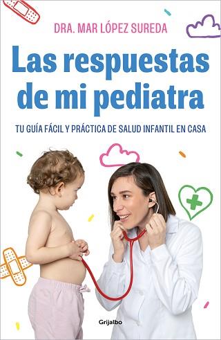 RESPUESTAS DE MI PEDIATRA, LAS | 9788418055560 | LÓPEZ, MAR | Llibreria L'Illa - Llibreria Online de Mollet - Comprar llibres online