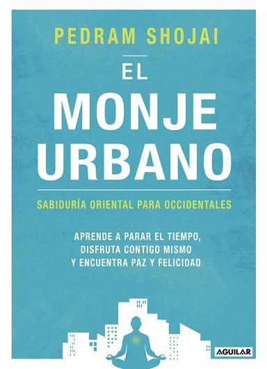 MONJE URBANO, EL | 9788403516595 | SHOJAI, PEDRAM | Llibreria L'Illa - Llibreria Online de Mollet - Comprar llibres online