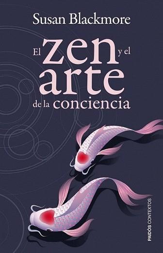 ZEN Y EL ARTE DE LA CONCIENCIA, EL | 9788449326820 | BLACKMORE, SUSAN | Llibreria L'Illa - Llibreria Online de Mollet - Comprar llibres online