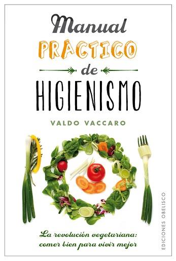 MANUAL PRÁCTICO DE HIGIENISMO | 9788491111375 | VACCARO, VALDO | Llibreria L'Illa - Llibreria Online de Mollet - Comprar llibres online