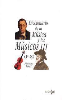 DICCIONARIO DE LA MUSICA Y LOS MUSICOS. (TOMO 3) | 9788470901386 | PÉREZ GUTIERREZ, MARIANO | Llibreria L'Illa - Llibreria Online de Mollet - Comprar llibres online