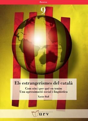 ESTRANGERISMES DEL CATALA, ELS | 9788484241003 | RULL, XAVIER | Llibreria L'Illa - Llibreria Online de Mollet - Comprar llibres online