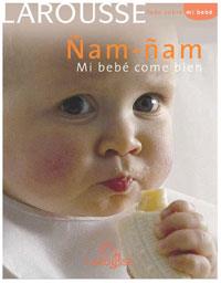 ÑAM ÑAM MI BEBE COME BIEN | 9788480168250 | GRANDSENNE PHILIPPE | Llibreria L'Illa - Llibreria Online de Mollet - Comprar llibres online