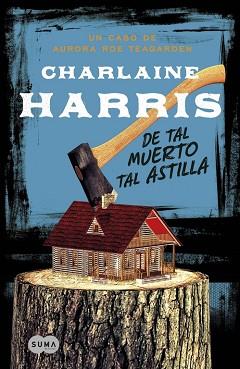 DE TAL MUERTO TAL ASTILLA | 9788483655078 | HARRIS, CHARLAINE | Llibreria L'Illa - Llibreria Online de Mollet - Comprar llibres online