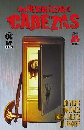 NEVERA LLENA DE CABEZAS (HILL HOUSE COMICS) | 9788419626189 | HILL, JOE | Llibreria L'Illa - Llibreria Online de Mollet - Comprar llibres online