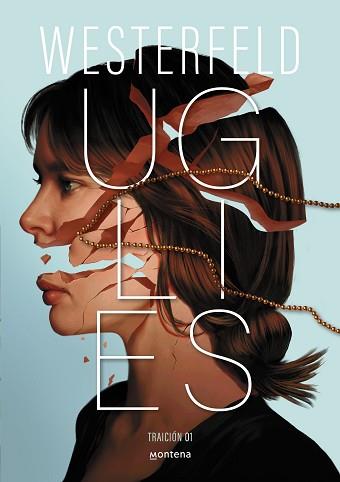 UGLIES (TRAICIÓN 1) | 9788410298811 | WESTERFELD, SCOTT | Llibreria L'Illa - Llibreria Online de Mollet - Comprar llibres online