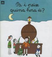 PA I PEIX QUINA HORA ES? | 9788424601676 | OLLE, M. ANGELS | Llibreria L'Illa - Llibreria Online de Mollet - Comprar llibres online