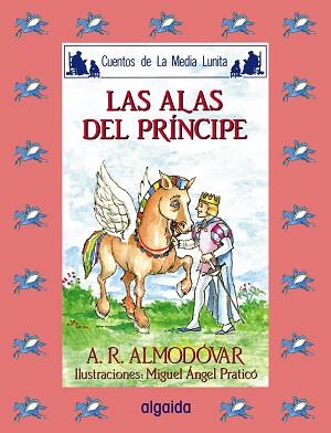 ALAS DEL PRINCIPE, LAS | 9788476472675 | Rodríguez Almodóvar, Antonio | Llibreria L'Illa - Llibreria Online de Mollet - Comprar llibres online