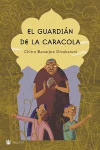 GUARDIAN DE LA CARACOLA, EL | 9788478711246 | BANERJEE DIVAKARUNI, CHITRA | Llibreria L'Illa - Llibreria Online de Mollet - Comprar llibres online