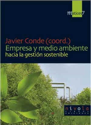 EMPRESA Y MEDIO AMBIENTE HACIA LA GESTION SOSTENIBLE | 9788495599674 | CONDE, JAVIER | Llibreria L'Illa - Llibreria Online de Mollet - Comprar llibres online