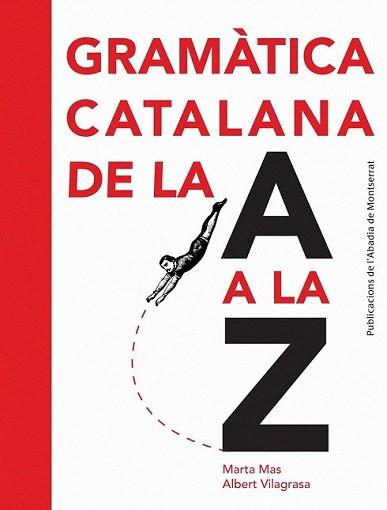 GRAMATICA CATALANA DE LA A A LA Z | 9788498835243 | MAS, MARTA : VILAGRASA, ALBERT | Llibreria L'Illa - Llibreria Online de Mollet - Comprar llibres online