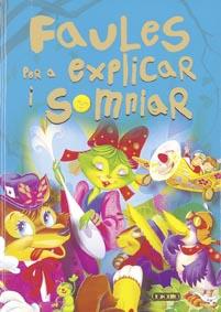 FAULES PER A EXPLICAR I SOMNIAR | 9788498068047 | TODOLIBRO, EQUIPO | Llibreria L'Illa - Llibreria Online de Mollet - Comprar llibres online