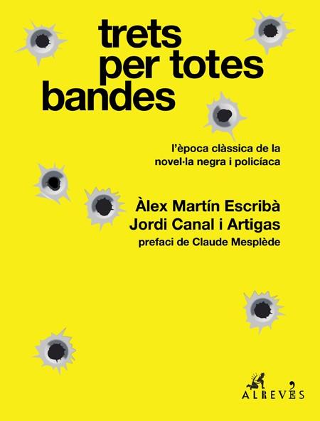 TRETS PER TOTES BANDES | 9788417847043 | MARTÍN ESCRIBÀ, ÀLEX/CANAL I ARTIGAS, JORDI | Llibreria L'Illa - Llibreria Online de Mollet - Comprar llibres online