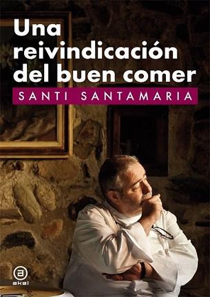 REIVINDICACION DEL BUEN COMER, UNA | 9788446035381 | SANTAMARIA, SANTI