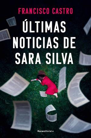 ÚLTIMAS NOTICIAS DE SARA SILVA | 9788410274327 | CASTRO, FRANCISCO | Llibreria L'Illa - Llibreria Online de Mollet - Comprar llibres online