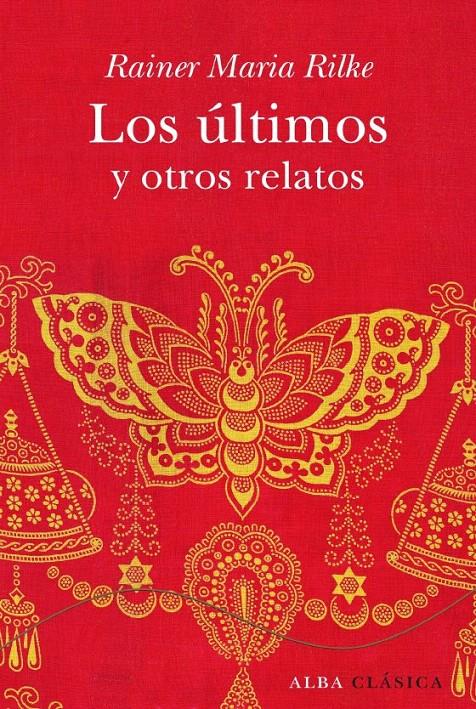 ÚLTIMOS Y OTROS RELATOS, LOS | 9788484285861 | RILKE, RAINER MARIA | Llibreria L'Illa - Llibreria Online de Mollet - Comprar llibres online