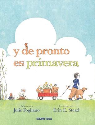 Y DE PRONTO ES PRIMAVERA | 9786074009583 | FOGLIANO, JULIE | Llibreria L'Illa - Llibreria Online de Mollet - Comprar llibres online