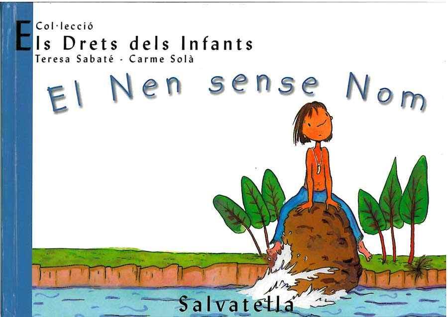 NEN SENSE NOM, EL | 9788484121770 | SABATE, TERESA / SOLA, CARME | Llibreria L'Illa - Llibreria Online de Mollet - Comprar llibres online