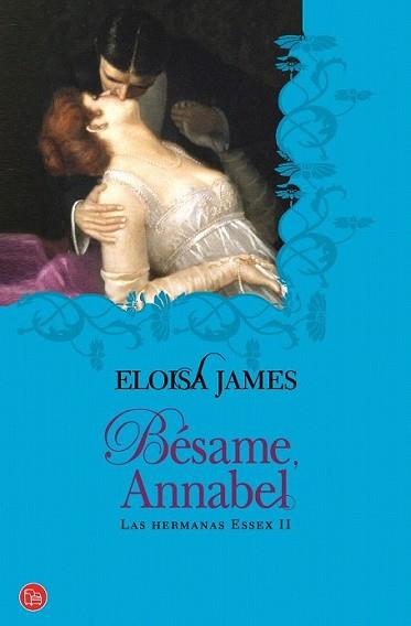 BESAME ANNABEL (HERMANAS ESSEX II) | 9788466324786 | JAMES, ELOISA | Llibreria L'Illa - Llibreria Online de Mollet - Comprar llibres online