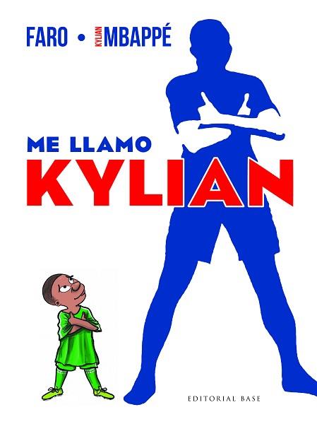 ME LLAMO KYLIAN | 9788410043374 | MBAPPÉ, KYLIAN | Llibreria L'Illa - Llibreria Online de Mollet - Comprar llibres online