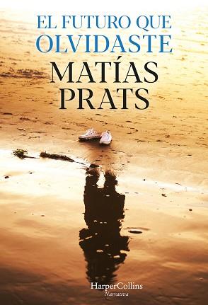 FUTURO QUE OLVIDASTE, EL | 9788491397472 | PRATS, MATÍAS | Llibreria L'Illa - Llibreria Online de Mollet - Comprar llibres online