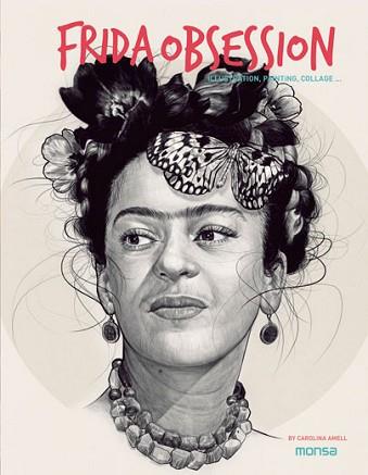 FRIDA OBSESSION. ILLUSTRATION, PAINTING, COLLAGE ... | 9788416500246 | Llibreria L'Illa - Llibreria Online de Mollet - Comprar llibres online