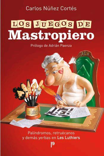 JUEGOS MASTROPIERO, LOS | 9788483078112 | NUÑEZ CORTES, CARLOS | Llibreria L'Illa - Llibreria Online de Mollet - Comprar llibres online