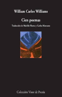 CIEN POEMAS | 9788498953633 | WILLIAMS CARLOS, WILLIAMS | Llibreria L'Illa - Llibreria Online de Mollet - Comprar llibres online